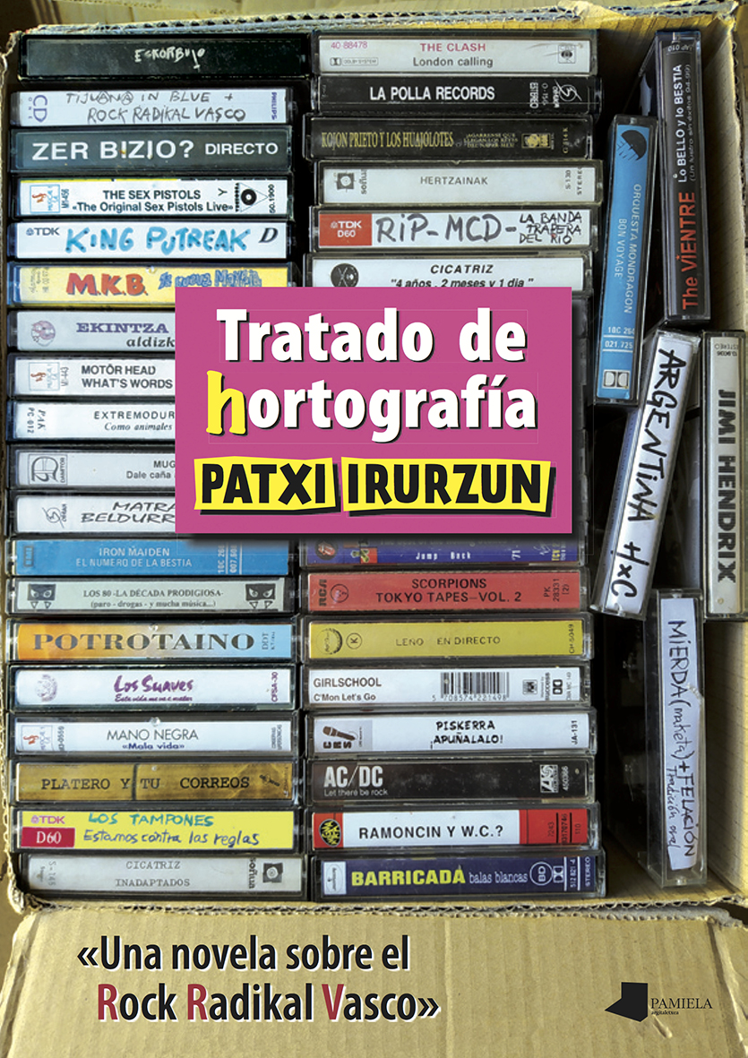 TRATADO DE HORTOGRAFÍA, Más que una novela sobre el Rock Radical Vasco.